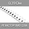   SMD 1206, 1/4, 0.39  5%